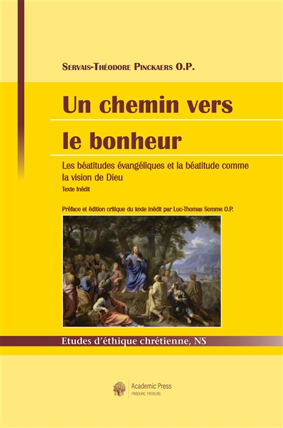 Un chemin vers le bonheur : les béatitudes évangéliques et la béatitude comme la vision de Dieu : texte inédit