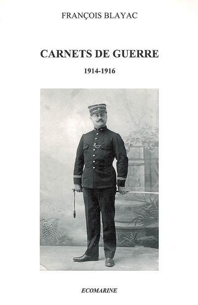 Carnets de guerre : 1914-1916 : notes de route