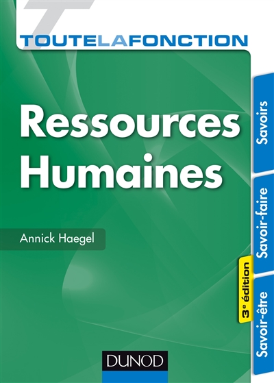 Toute la fonction ressources humaines : savoir-être, savoir-faire, savoirs