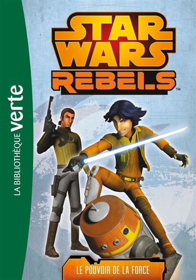 Star Wars rebels. Vol. 3. Le pouvoir de la force