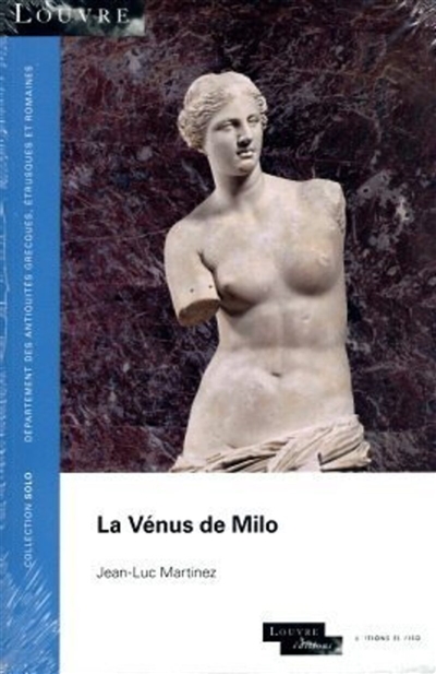 La Vénus de Milo - Jean-Luc Martinez