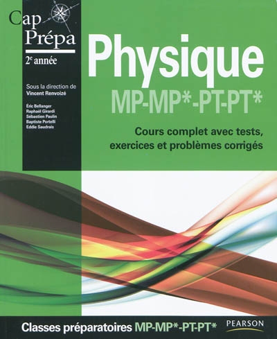 Physique prépa MP-MP*-PT-PT* 2e année : cours complet avec tests, exercices et problèmes corrigés
