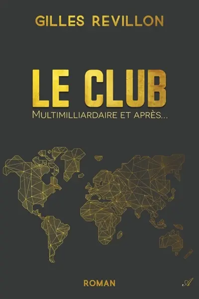 Le Club : Multimilliardaires et après ?
