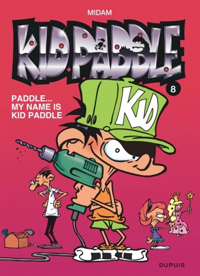 Kid Paddle. Vol. 8. Paddle : my name is Kid Paddle