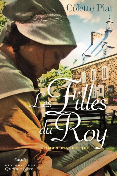 Les filles du Roy : roman historique