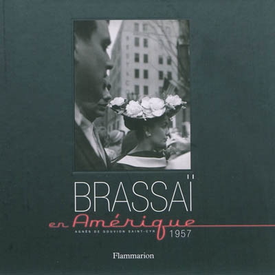 Brassaï en Amérique, 1957