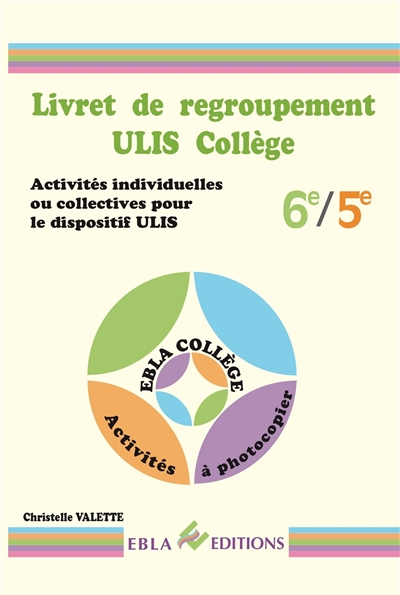Livret de regroupement Ulis collège 6e-5e : activités individuelles ou collectives pour le dispositif Ulis