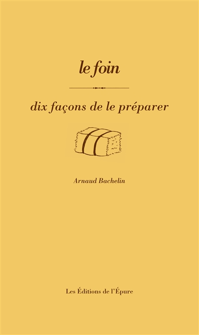 Le foin : dix façons de le préparer