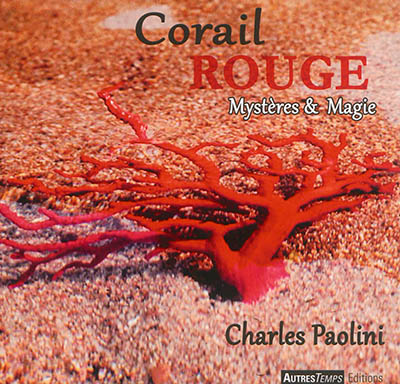 Corail rouge : mystères & magie