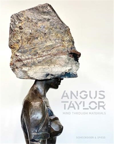 Angus Taylor : Mind Through Materials