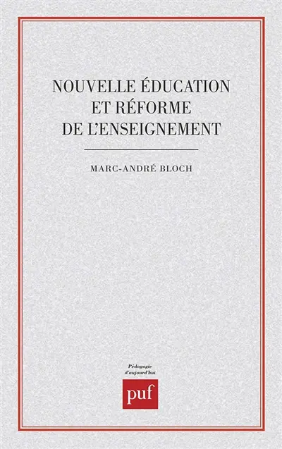 Nouvelle éducation et réforme de l'enseignement : sources et perspectives