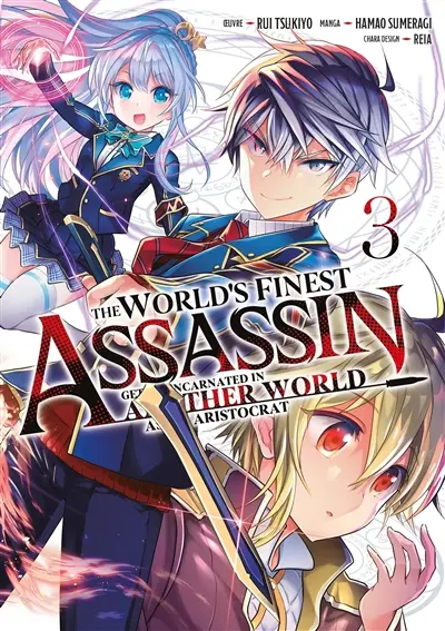 The world's finest assassin : gets reincarnated in another world as an aristocrat. Vol. 3