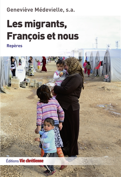 Les migrants, François et nous : repères