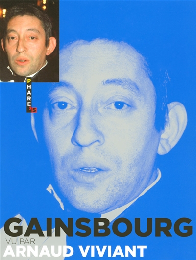 Gainsbourg vu par Arnaud Viviant