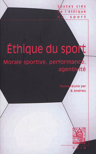 Ethique du sport : morale sportive, performance, agentivité