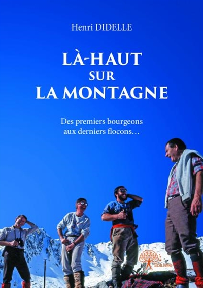 Là haut sur la montagne :...