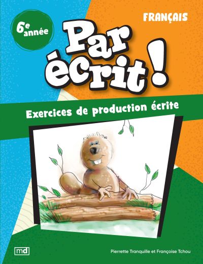 Par écrit ! - Français, 6e année