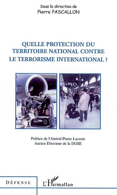 Quelle protection du territoire national contre le terrorisme international ?