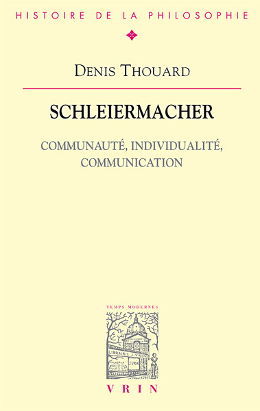 Schleiermacher : communauté, individualité, communication