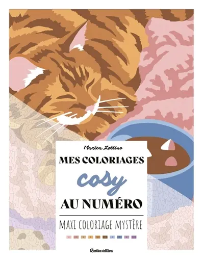 Mes coloriages cosy au numéro : maxi coloriage mystère