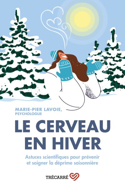 Le cerveau en hiver : Astuces scientifiques pour prévenir et soigner la déprime saisonnière