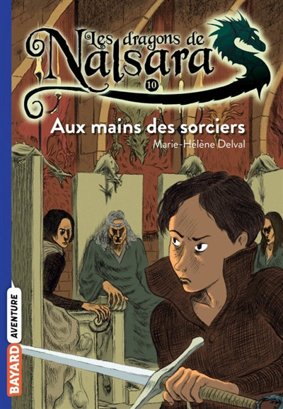 Les dragons de Nalsara Tome 10 Aux mains des sorciers