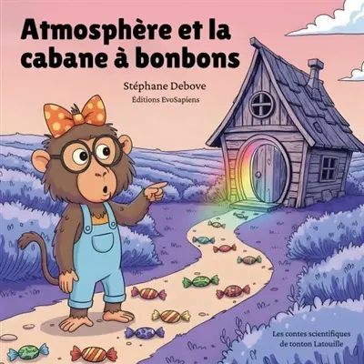 Atmosphère et la cabane à bonbons