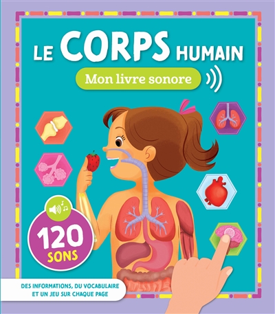le corps humain : 120 sons