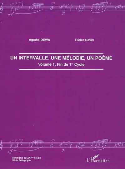 Un intervalle, une mélodie, un poème. Vol. 1. Fin de 1er cycle
