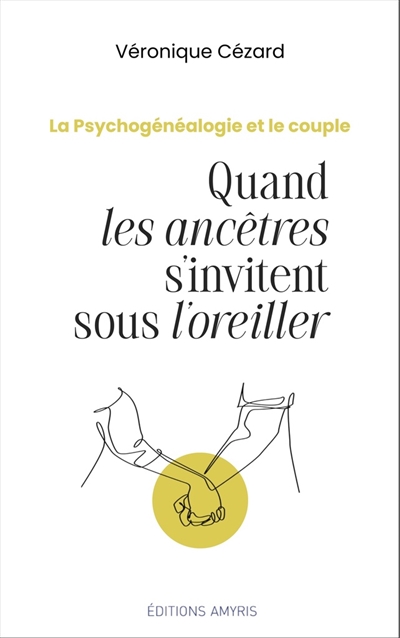 Quand les ancêtres s'invitent sous l'oreiller : la psychogénéalogie et le couple