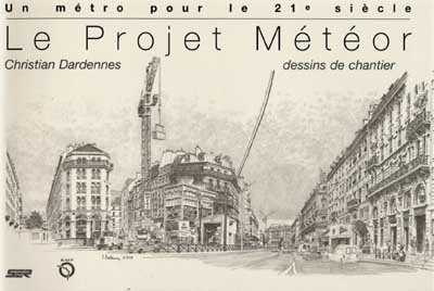 Un métro pour le 21e siècle, le projet Météor : dessins de chantier