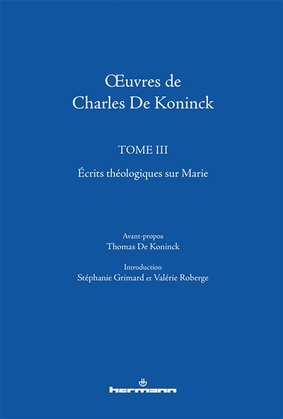 Oeuvres de Charles De Koninck. Vol. 3. Ecrits théologiques sur Marie