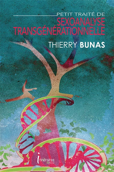 Petit traité de sexoanalyse transgénérationnelle