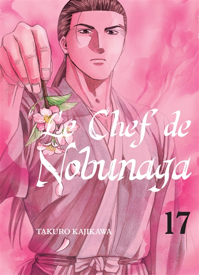 Le chef de Nobunaga. Vol. 17