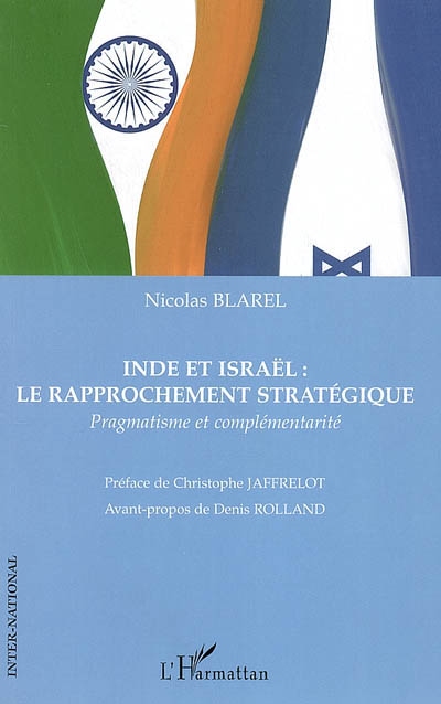Inde et Israël : le rapprochement stratégique : pragmatisme et complémentarité