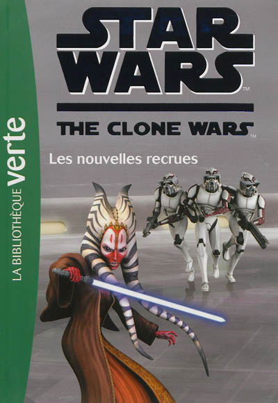 Star Wars - The Clone Wars : Les nouvelles recrues