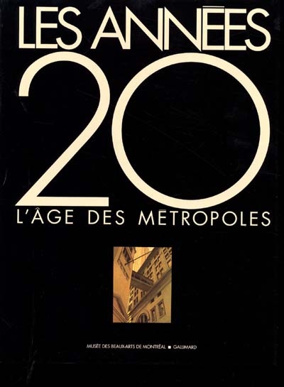 Les Années 20 : l'âge des métropoles