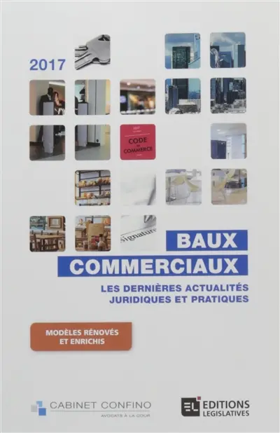Baux commerciaux 2017 : les dernières actualités juridiques et pratiques