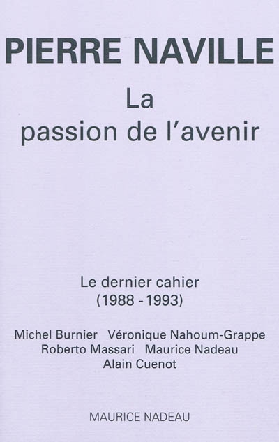 La passion de l'avenir : le dernier cahier (1988-1993)