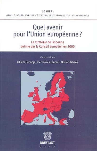 Quel avenir pour l'Union européenne ? : la stratégie de Lisbonne définie par la Conseil européen en 2000 : actes du colloque organisé à Reims le 23 octobre 2003