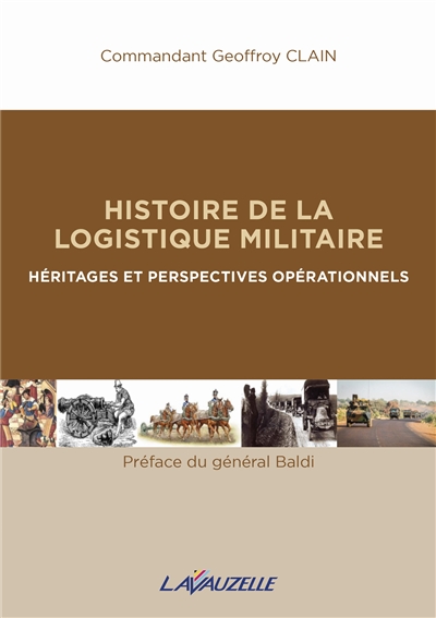 Histoire de la logistique militaire : héritages et perspectives opérationnels