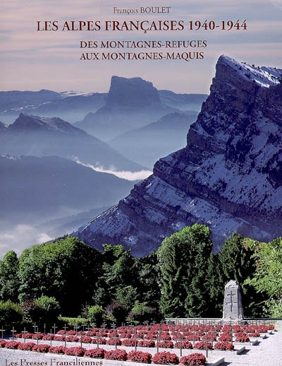 Les Alpes françaises, 1940-1944 : des montagnes-refuges aux montagnes-maquis