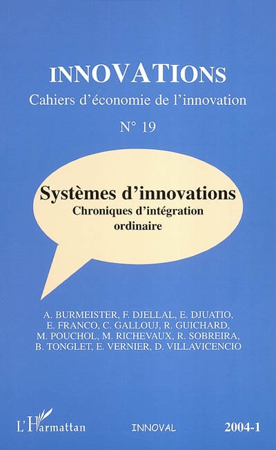Innovations, n° 19. Systèmes d'innovations : chroniques d'intégration ordinaire