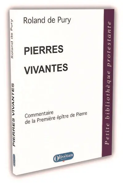 Pierres vivantes : commentaire de la première épître de Pierre