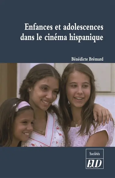Enfances et adolescences dans le cinéma hispanique
