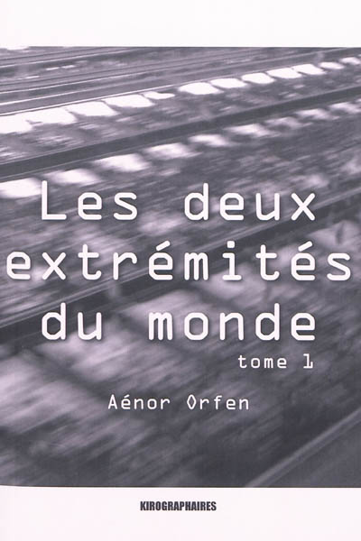 Les deux extrémités du monde. Vol. 1