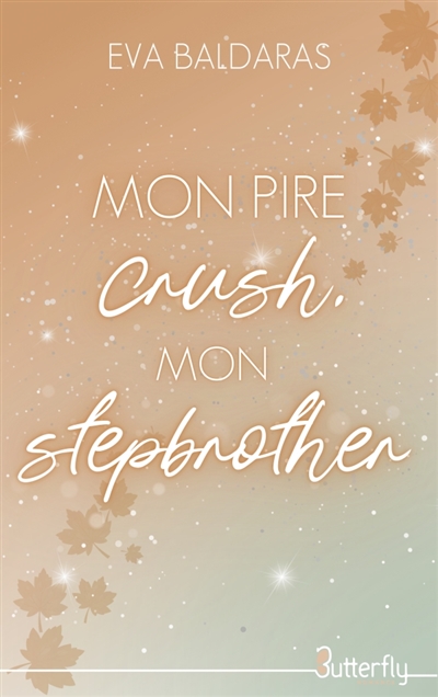 MON PIRE CRUSH, MON STEPBROTHER : 2025