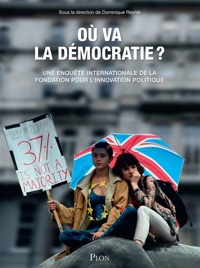 Où va la démocratie ? : une enquête internationale de la Fondation pour l'innovation politique