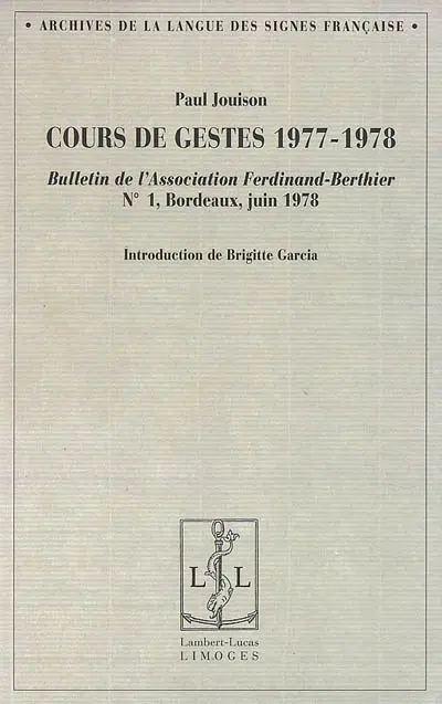 Cours de gestes, 1977-1978 : Bulletin de l'Association Ferdinand-Berthier, n° 1 (Bordeaux, juin 1978)