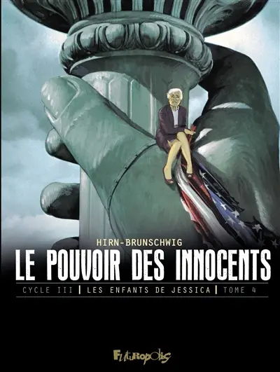 Le pouvoir des innocents, cycle III. Les enfants de Jessica. Vol. 4. Guerre civile